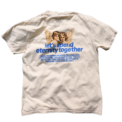 Let's Spend Eternity Together: Luke 23 Edition T-Shirt
