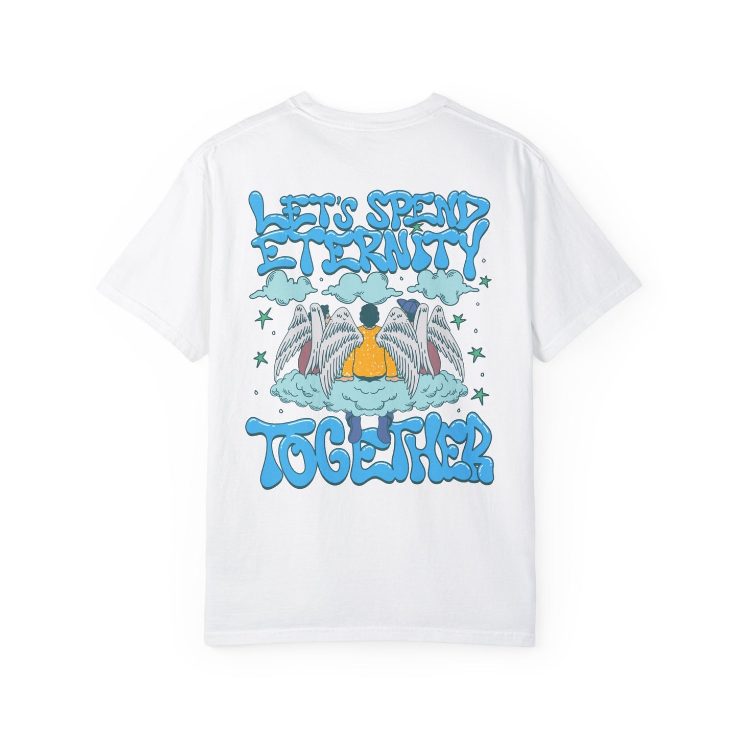 Let's Spend Eternity Together: Clouds + Pals Edition T-Shirt